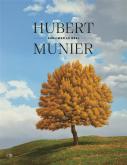 HUBERT MUNIER. SUBLIMER LE RéEL (1948-2018)