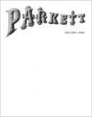 PARKETT. ADS (1984-1989)