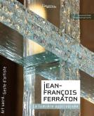 JEAN-FRANçOIS FERRATON, LA LUMIèRE APPRIVOISéE