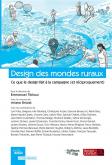 DESIGN DES MONDES RURAUX - CE QUE LE DESIGN FAIT A LA CAMPAGNE (ET RECIPROQUEMENT)