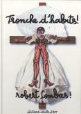 Robert Combas ! Tronche dhabits !