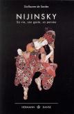 NIJINSKY - SA VIE, SON GESTE, SA PENSEE