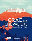 LE CRAC DES CHEVALIERS - CHRONIQUES D\