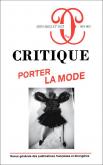CRITIQUE N° 901-902. PORTER LA MODE