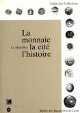Le Médaillier : La monnaie, la cité, l\