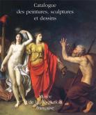 CATALOGUE DES PEINTURES, SCULPTURES ET DESSINS - MUSÉE DE LA RÉVOLUTION FRANÇAISE