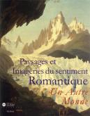 PAYSAGE ET IMAGERIES DU SENTIMENTS ROMANTIQUE - UN AUTRE MONDE
