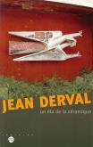 JEAN DERVAL - UN ELU DE LA CERAMIQUE