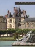 LE CHATEAU DE FONTAINEBLEAU