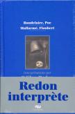 BAUDELAIRE, POE, MALLARMÉ, FLAUBERT. INTERPRÉTATIONS PAR ODILON REDON