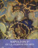 NAPOLÉON 1ER OU LA LÉGENDE DES ARTS 1800-1815