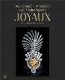 DES GRANDS MOGHOLS AUX MAHARAJAHS. JOYAUX DE LA COLLECTION AL THANI