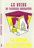 GUIDE DU TAPISSIER-DECORATEUR - TOME 3 (1996)