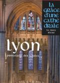 LYON  PRIMATIALE DES GAULES, LA GRÂCE D\