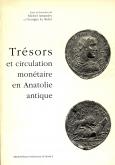 TRESORS ET CIRCULATION MONETAIRE ANATOLIE ANTIQUE