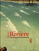 HENRI RIVIERE. ENTRE IMPRESSIONNISME ET JAPONISME