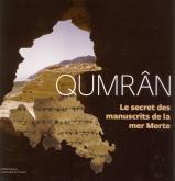 QUMRAN. LE SECRET DES MANUSCRITS DE LA MER MORTE
