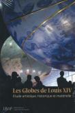 LES GLOBES DE LOUIS XIV - ÉTUDE ARTISTIQUE, HISTORIQUE ET MATÉRIELLE