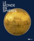 LE MONDE EN SPHÈRES