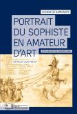 PORTRAIT DU SOPHISTE EN AMATEUR D\
