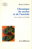 CHRONIQUE DU NEUTRE ET DE L\