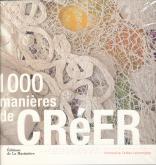 1000 MANIERES DE CREER