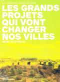 LA FRANCE DANS 10 ANS. LES GRANDS PROJETS QUI VONT CHANGER NOS VILLES