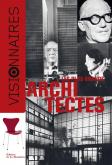 VISIONNAIRES - LES PLUS GRANDS ARCHITECTES