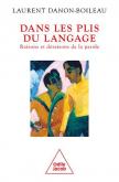DANS LES PLIS DU LANGAGE. RAISONS ET DéRAISONS DE LA PAROLE