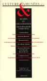 REVUE CULTURE ET MUSEES N 2 MUSEES ET ORGANISATION