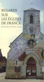 REGARDS SUR LES EGLISES DE FRANCE - LIEUX DE CULTE, LIEUX DE CULTURE