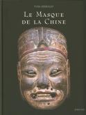 LE MASQUE DE LA CHINE - LES MASQUES DE NUO, OU LA FACE CACHEE DU DERNIER EMPIRE