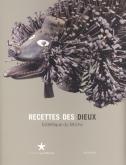 RECETTES DES DIEUX - ESTHETIQUE DU FETICHE