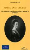 MARIE-ANNE COLLOT - UNE SCULPTRICE FRANCAISE A LA COUR DE CATHERINE II - 1748-1821