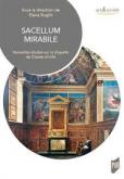 SACELLUM MIRABILE. NOUVELLES ÉTUDES SUR LA CHAPELLE DE CLAUDE D\