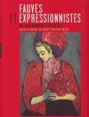 FAUVES ET EXPRESSIONNISTES DE VAN DONGEN A OTTO DIX