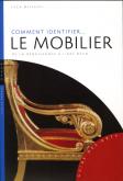 COMMENT IDENTIFIER LE MOBILIER. DE LA RENAISSANCE A L\