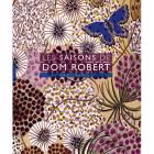 LES SAISONS DE DOM ROBERT. TAPISSERIES