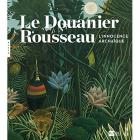 LE DOUANIER ROUSSEAU. L\