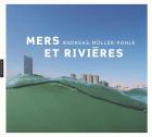 ANDREAS MÜLLER-POHLE. MERS ET RIVIèRES