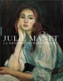 JULIE MANET. LA MéMOIRE IMPRESSIONNISTE