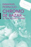 CHROMO DE BAZAR. LE TABLEAU DU PAUVRE