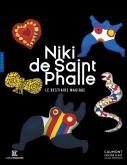 NIKI DE SAINT PHALLE. LE BESTIAIRE MAGIQUE