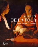 GEORGES DE LA TOUR. ENTRE OMBRE ET LUMIERE