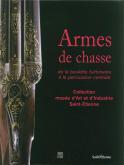 ARMES DE CHASSE - VOLUME 2 + CD - DE LA BOULETTE FULMINANTE A LA PERCUSSION CENTRALE