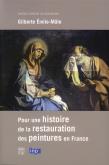 POUR UNE HISTOIRE DE LA RESTAURATION DES PEINTURES EN FRANCE - DE LA REVOLUTION A L\