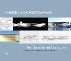 CHRISTIAN DE PORTZAMPARC. LES DESSINS ET LES JOURS