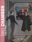EMILE CHAMBON - 1905-1993 - LA MAGIE DU REALISME