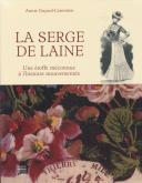 LA SERGE DE LAINE - UNE ETOFFE MECONNUE A L\