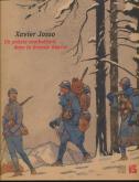 XAVIER JOSSO  - CATALOGUE EXPOSITION - UN ARTISTE COMBATTANT DANS LA GRANDE GUERRE